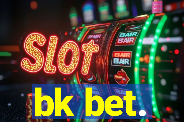 bk bet.